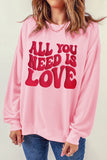 Pink ALL YOU NEED IS LOVE Valentines Slogan Printed Sweatshirt